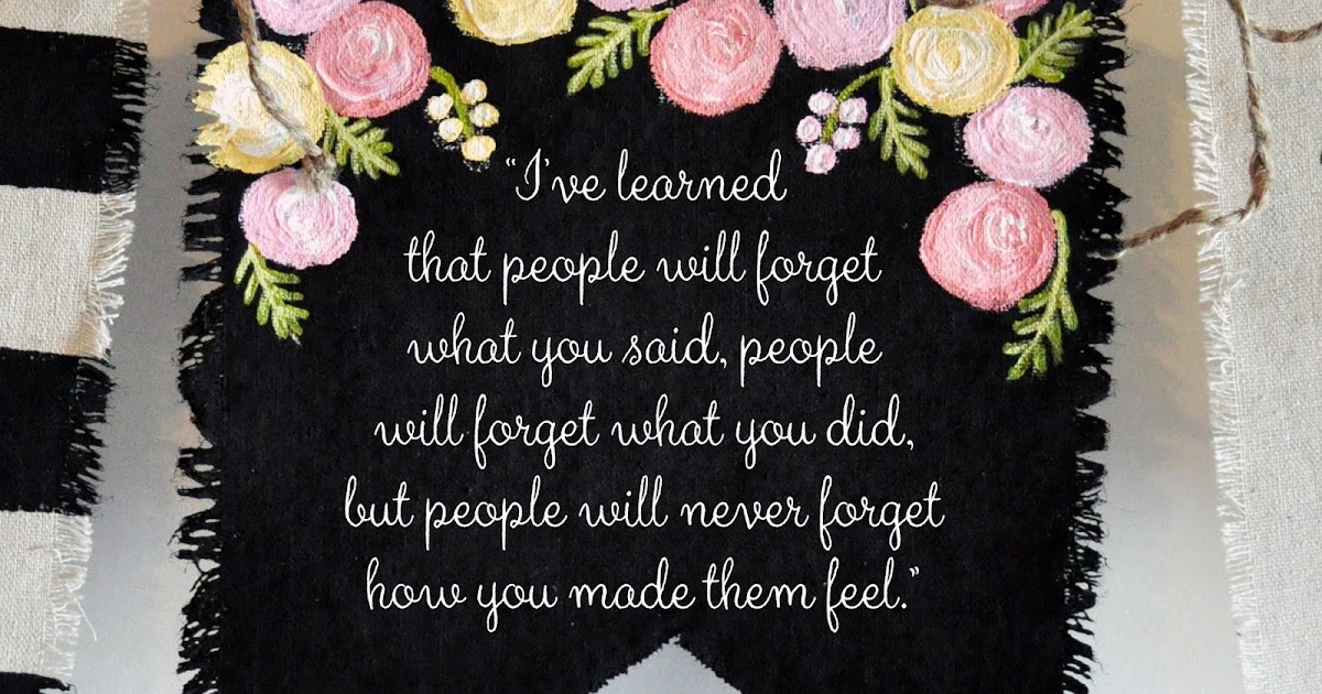 Lorrie Everitt Studio: Dr. Maya Angelou quote to live by