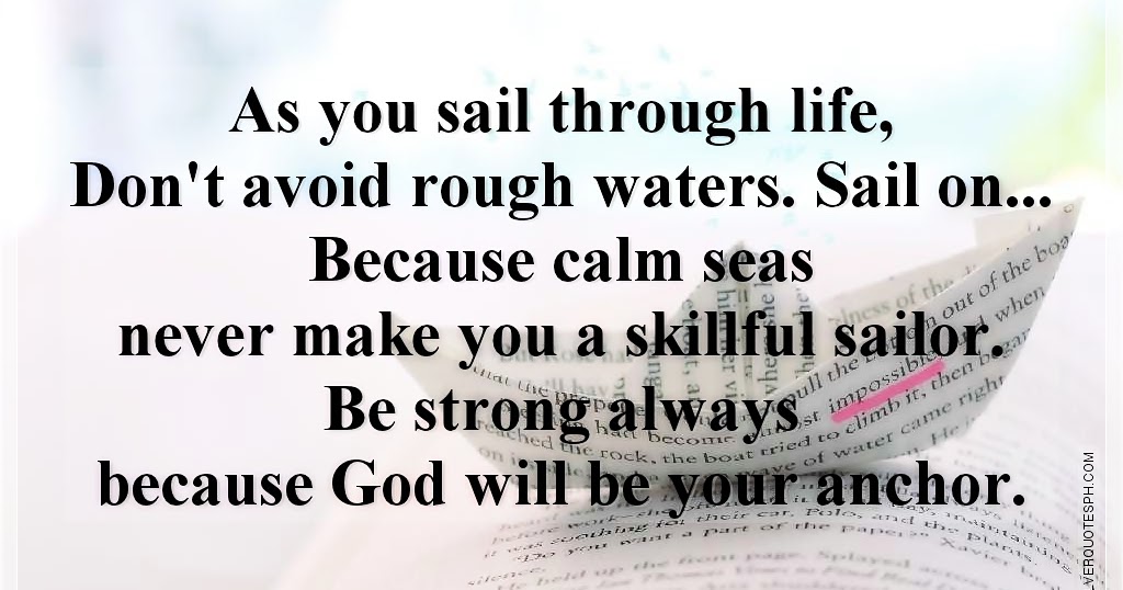 As You Sail Through Life, Don't Avoid Rough Waters SILVER QUOTES