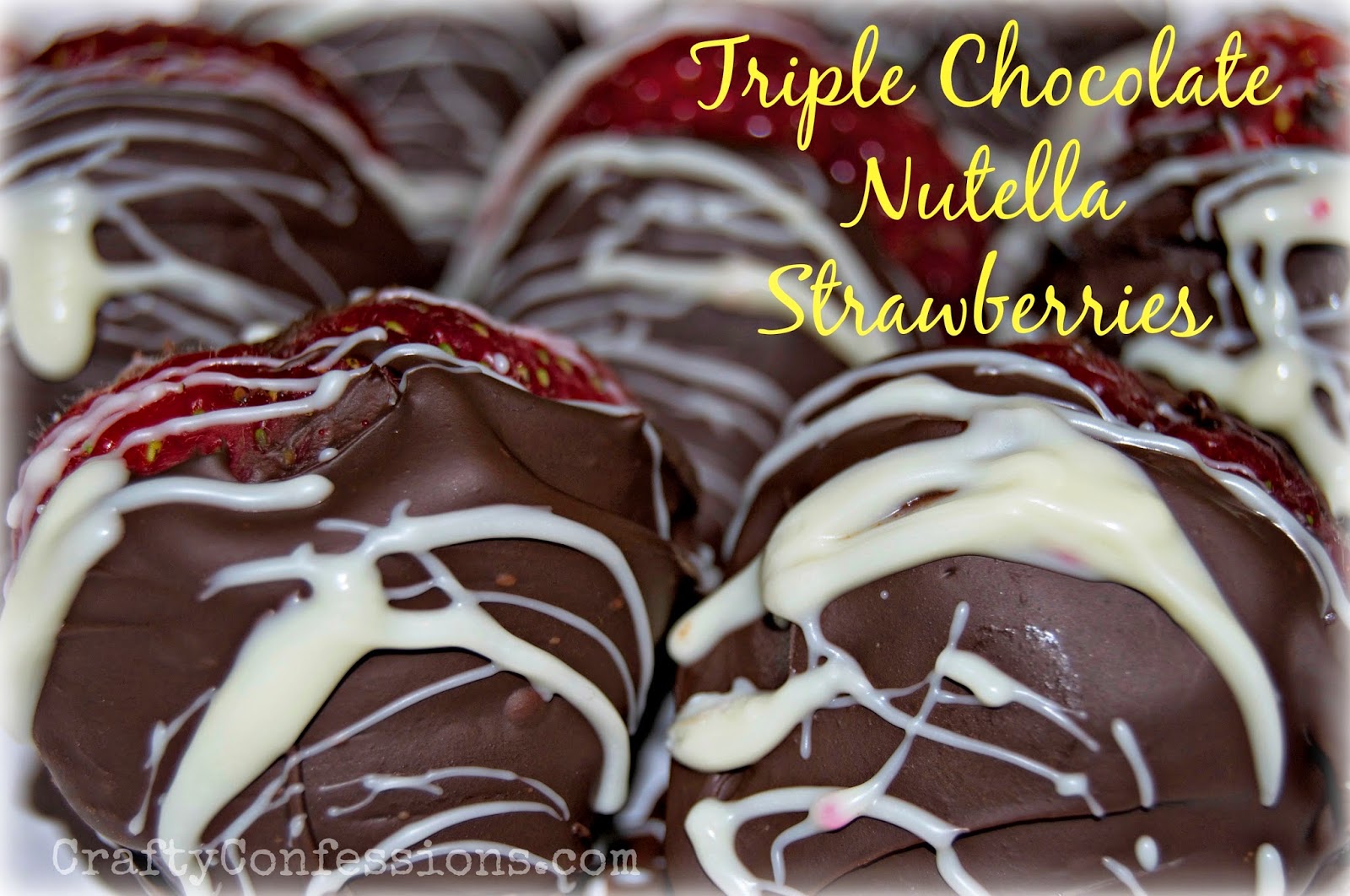 Crafty Confessions Triple Chocolate Nutella Strawberries