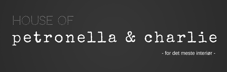 HOUSE OF petronella and charlie