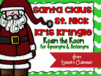 http://www.teacherspayteachers.com/Product/Santa-ClausStNickKris-Kringle-Roam-the-Room-for-Synonyms-Antonyms-1007960