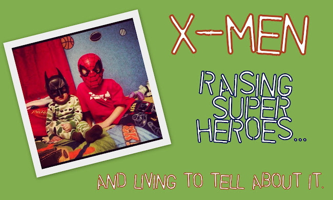 X-Men: Raising Super-Heroes... And Living to Tell About It.