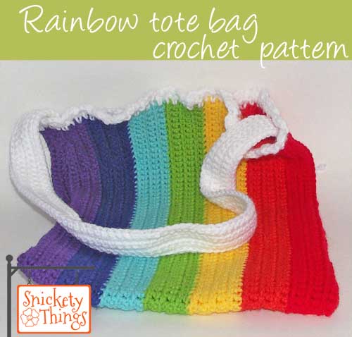 Snickety Things: Rainbow tote crochet pattern
