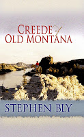 Fort Benton Missouri River Breaks novel, Creede of Old Montana by Stephen Bly