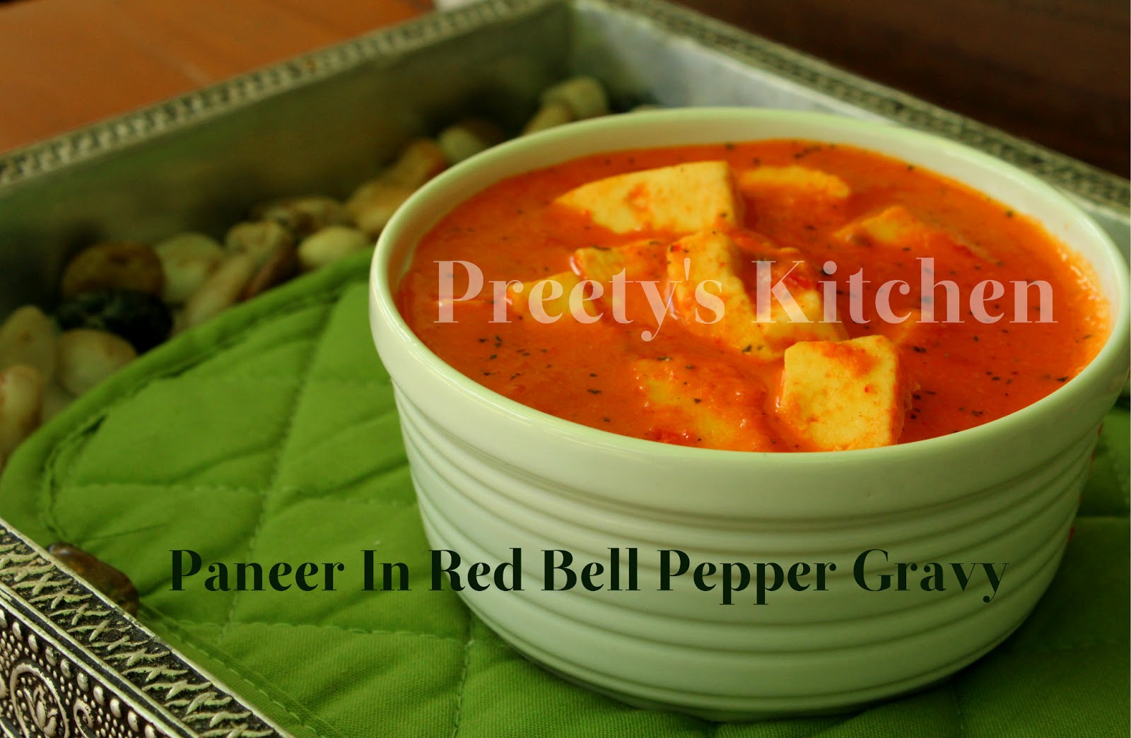 Preety's Kitchen Paneer In Red Bell Pepper Gravy