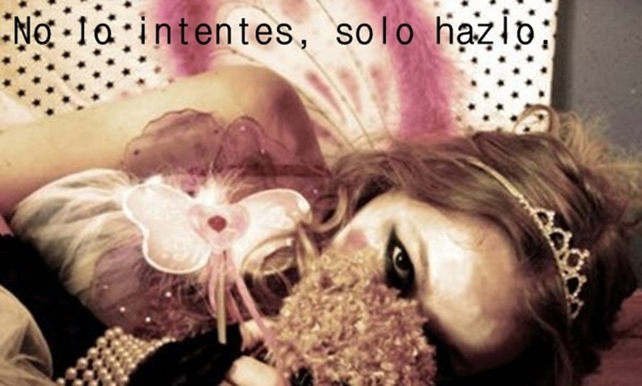 No lo intentes, solo hazlo.