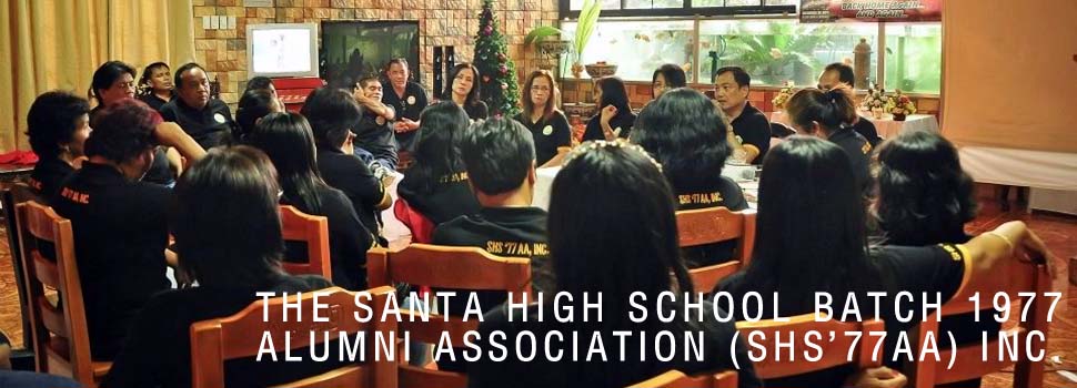 The Santa High School Batch 1977 Alumni Association (SHS’77AA) Inc. NEWS