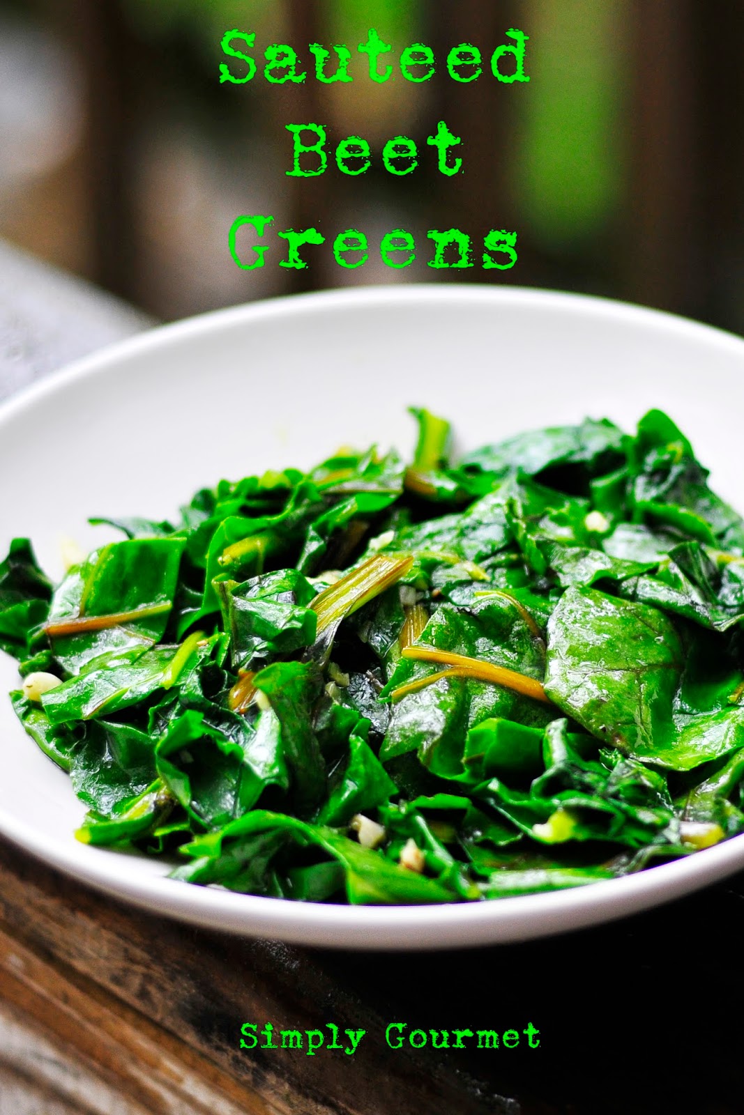 Simply Gourmet Sauteed Beet Greens