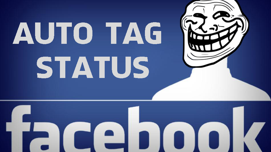 Cara Menandai Semua Teman di Status Facebook Otomatis ( Auto Tag )