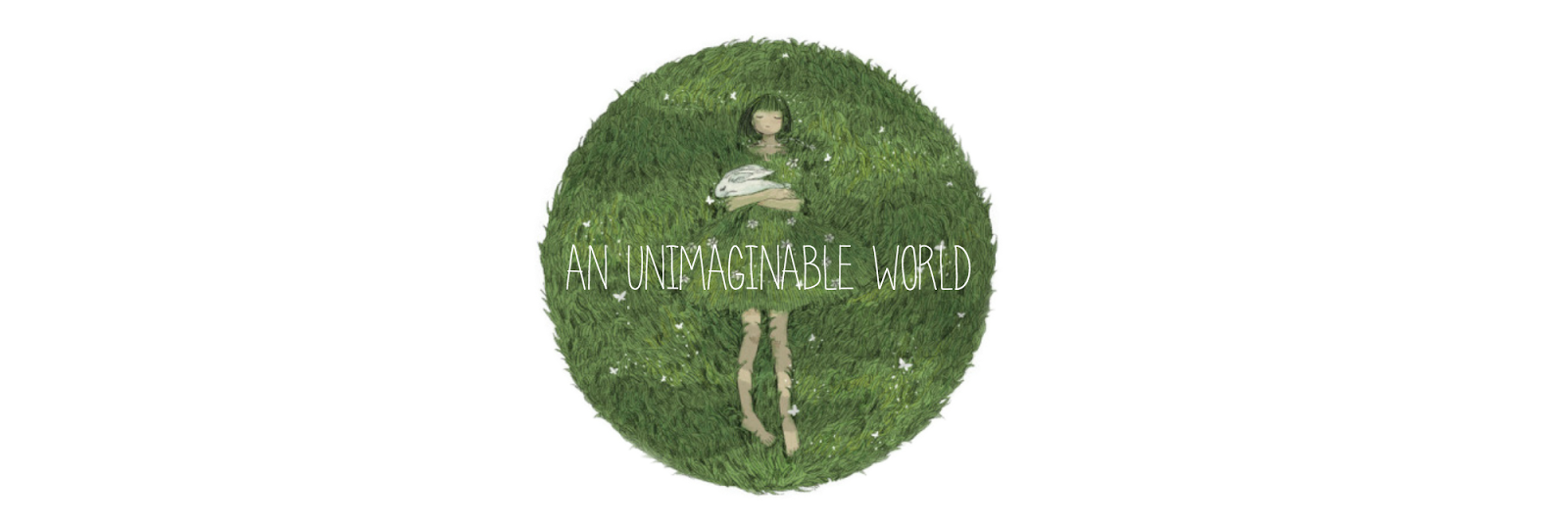 An Unimaginable World