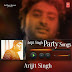 Arijit Singh Party Songs Full Mp3 Album