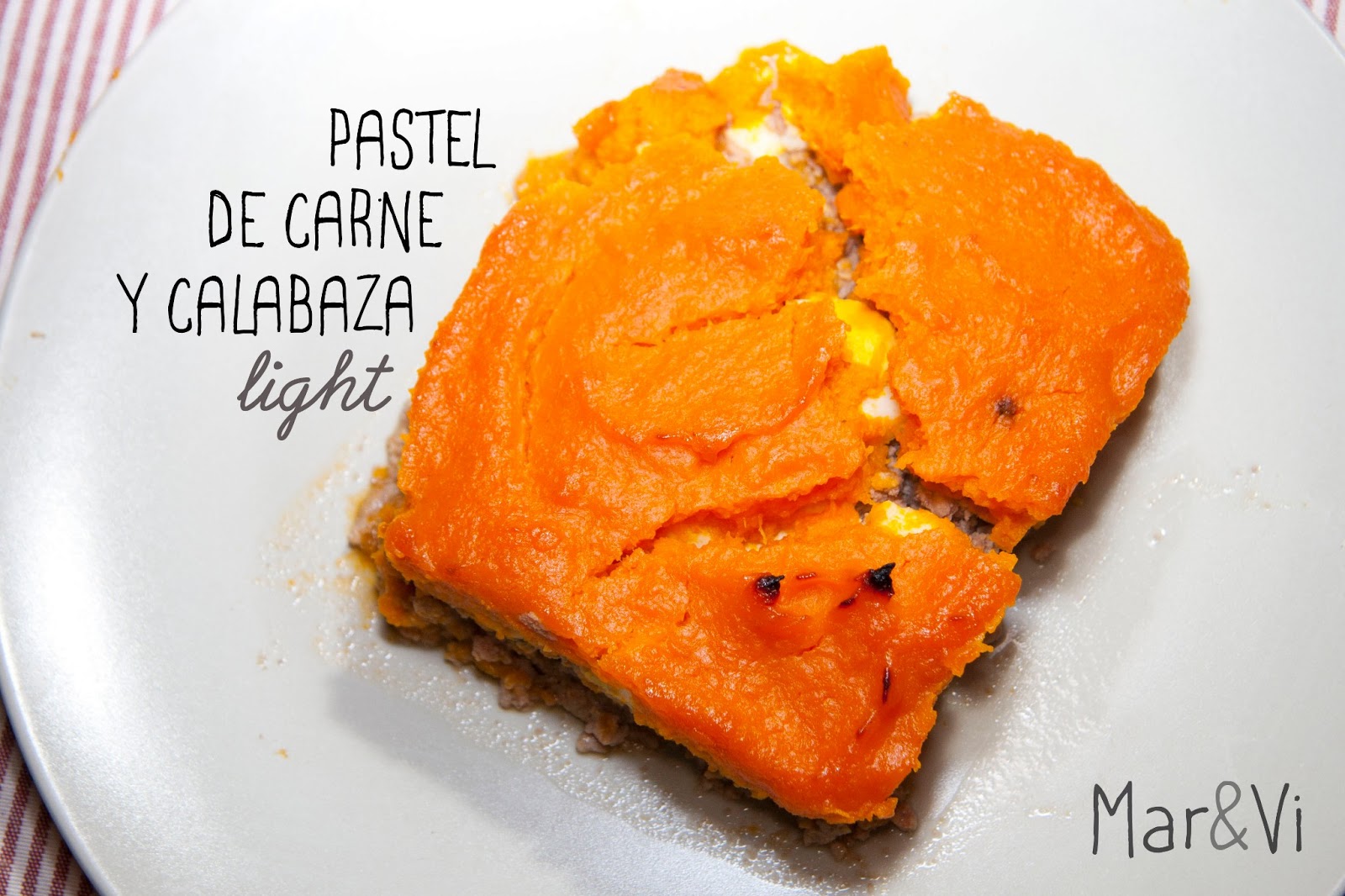 Mar&Vi Blog Hoy cocino yo Pastel de carne y calabaza (diet)