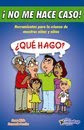 Libro: NO ME HACE CASO! QUÉ HAGO? Oscar Misle , Fernando Pereira