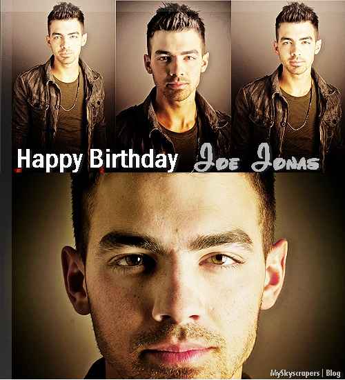 Skyscrapers Happy Birthday Joe Jonas