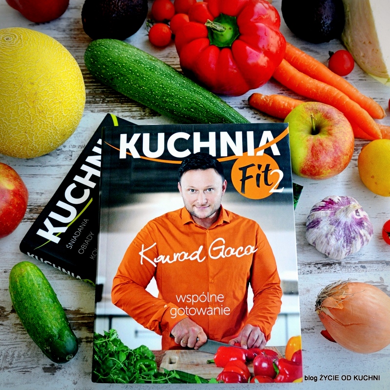 Zycie Od Kuchni Kuchnia Fit 2 Konrad Gaca Recenzja Ksiazki