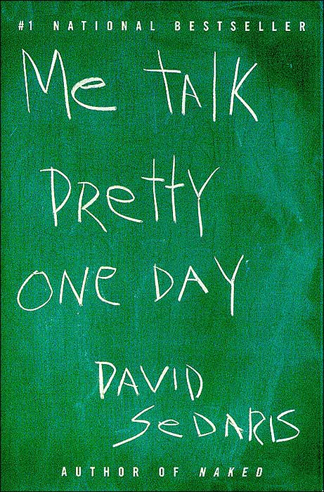 Me Talk Pretty One Day David Sedaris