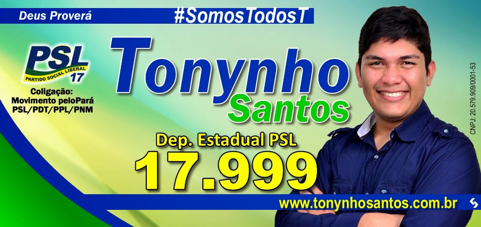 Tonynho Santos - Vote para Deputado Estadual 17.999 PSL