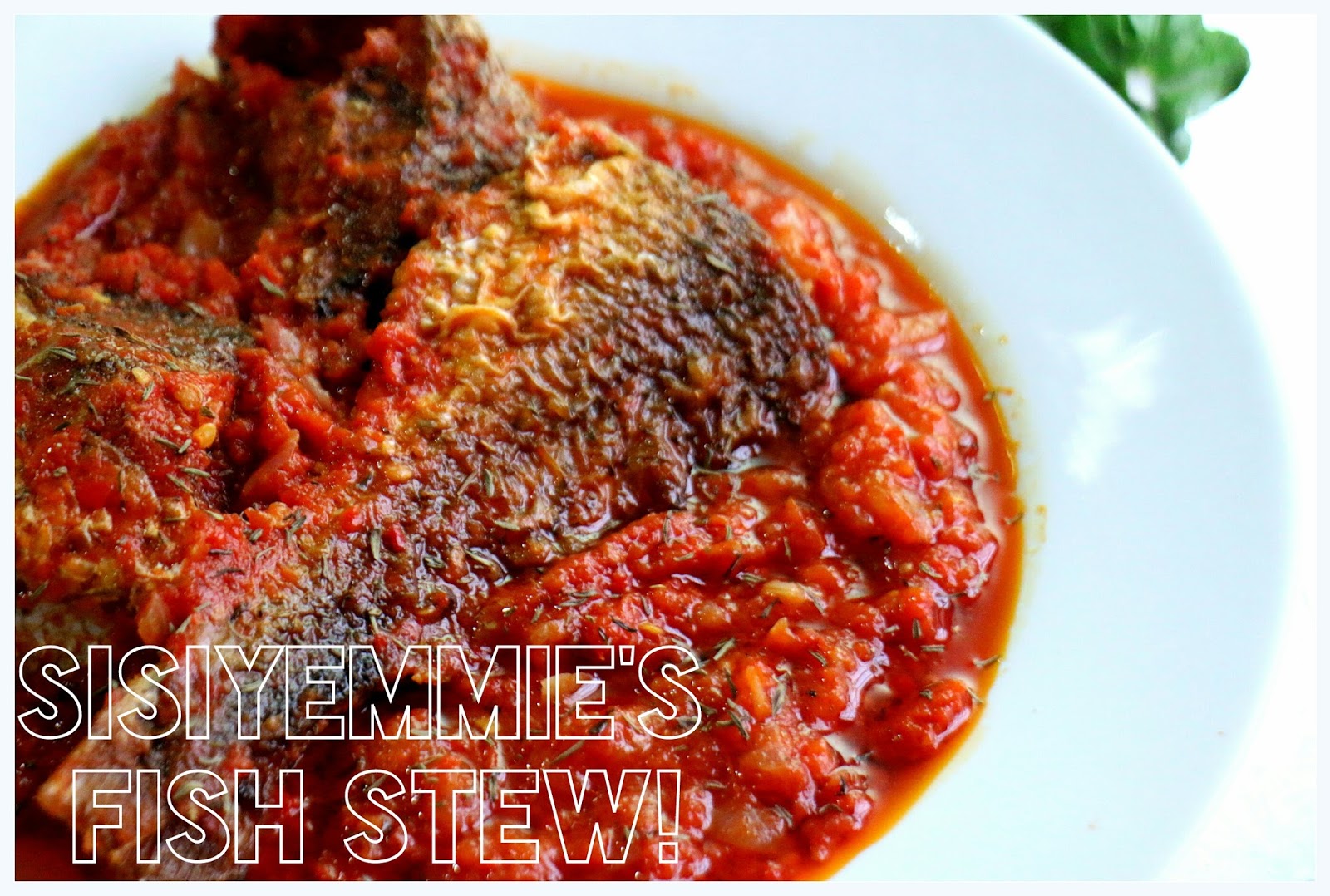 MY FISH STEW RECIPE [ EASY] SISIYEMMIE Nigerian Food & Lifestyle Blog
