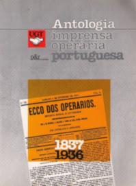 ANTOLOGIA DA IMPRENSA OPERÁRIA PORTUGUESA 1837-1936.