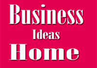 Business Ideas Home