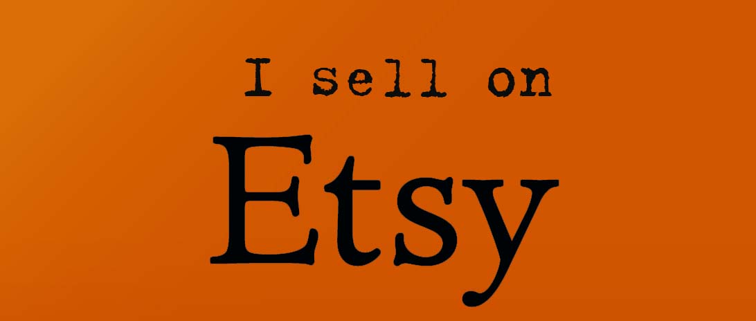 I sell on Etsy