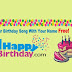 Birthday Song With Your Name @ FREE – 1happybirthday.com