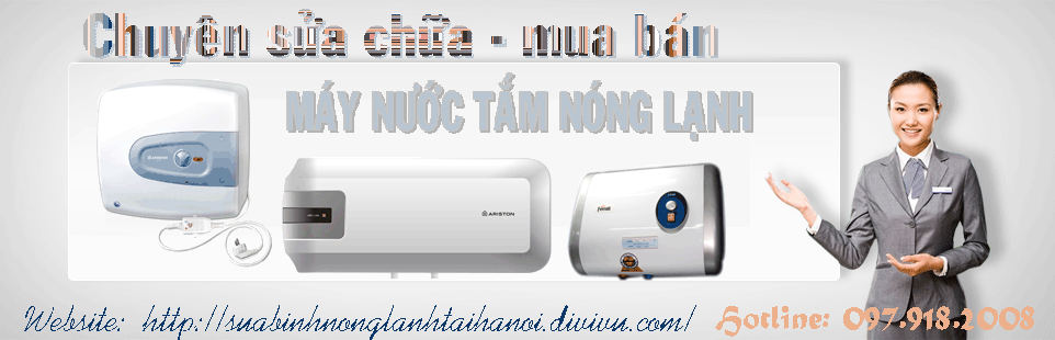 SỬA BÌNH NÓNG LẠNH TẠI HÀ NỘI 097.918.2008