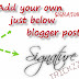 How to Add Auto Signature in Your Every Blog Post?
