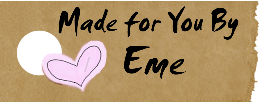 Made For You By Eme