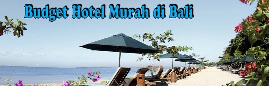 Budget Hotel Murah di Bali