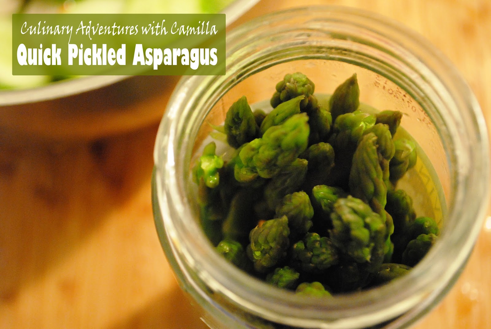 Culinary Adventures with Camilla Quick Pickled Asparagus