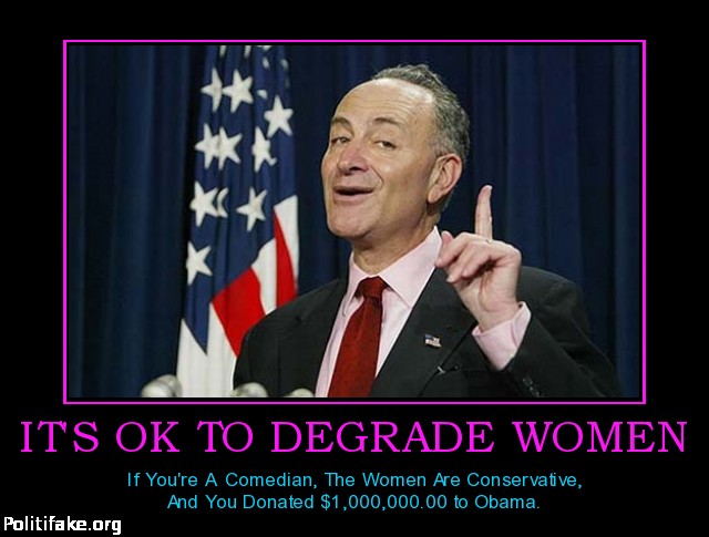 its-ok-to-degrade-women-schummer-hypocrisy-obama-libs-maher-politics-1331612090.jpg