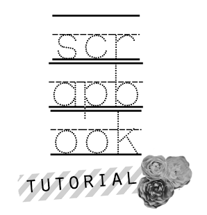 Scrapbook Tutorial