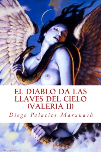 El diablo da las llaves del cielo (Valeria II)