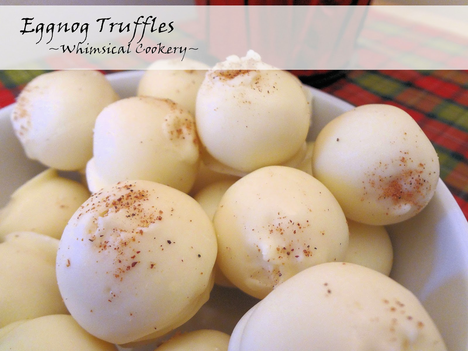 Eggnog Truffles Whimsical Cookery