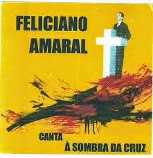 FELICIANO AMARAL - A SOMBRA DA CRUZ