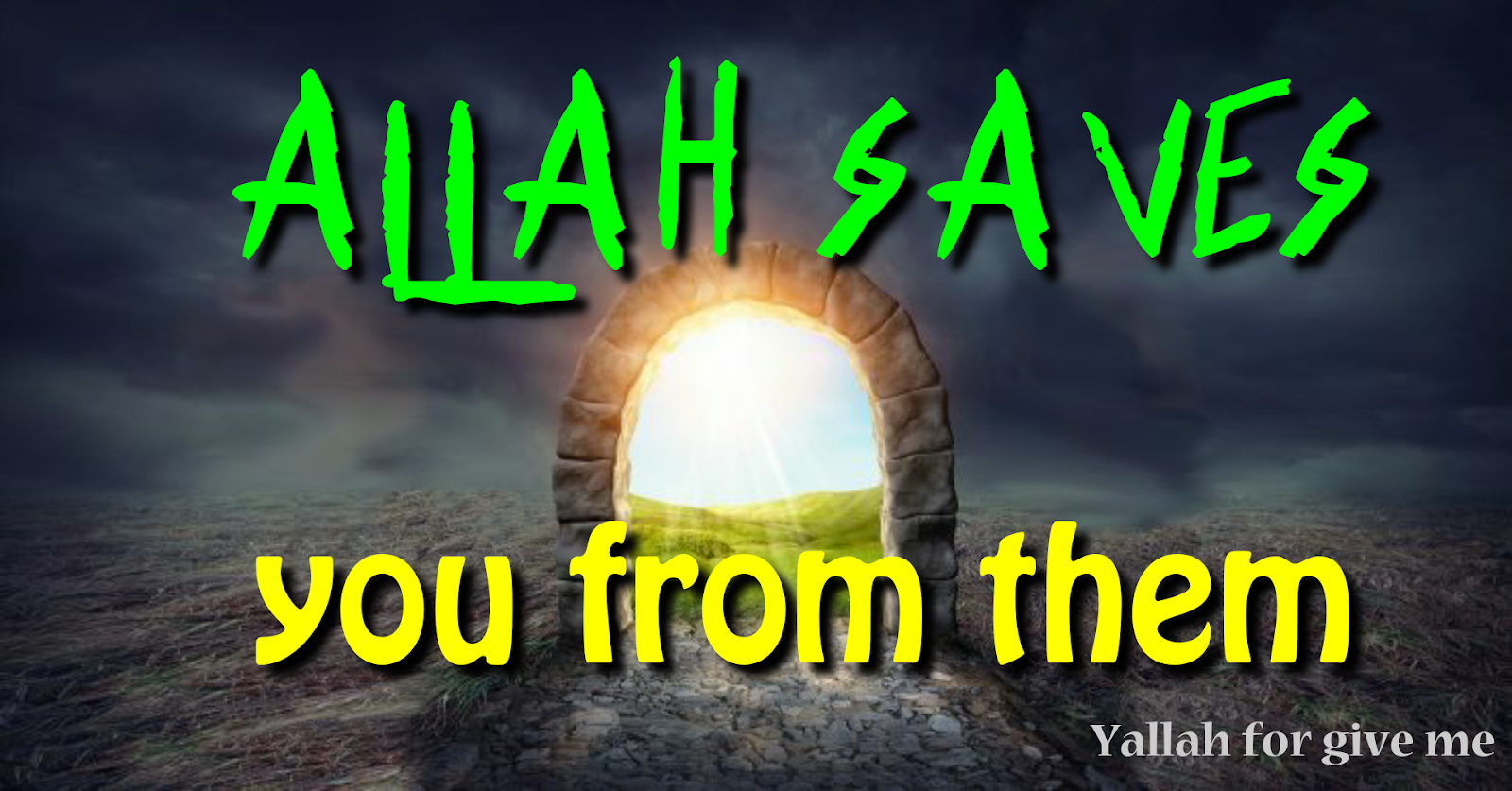 Allah saves you from them