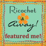 Ricochet and Away!