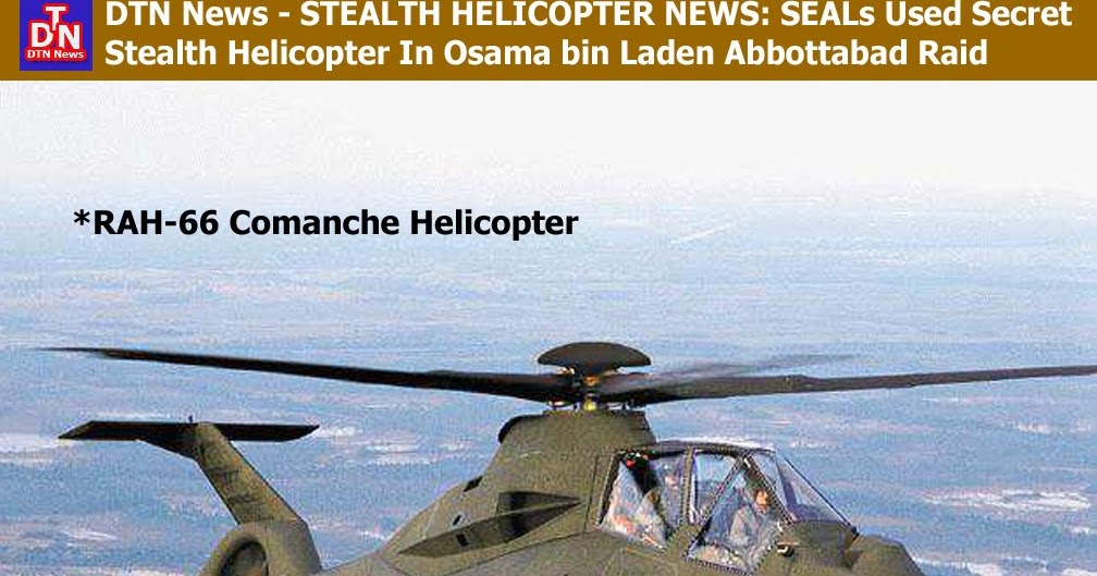 Pictures of The Day DTN News STEALTH HELICOPTER NEWS SEALs Used