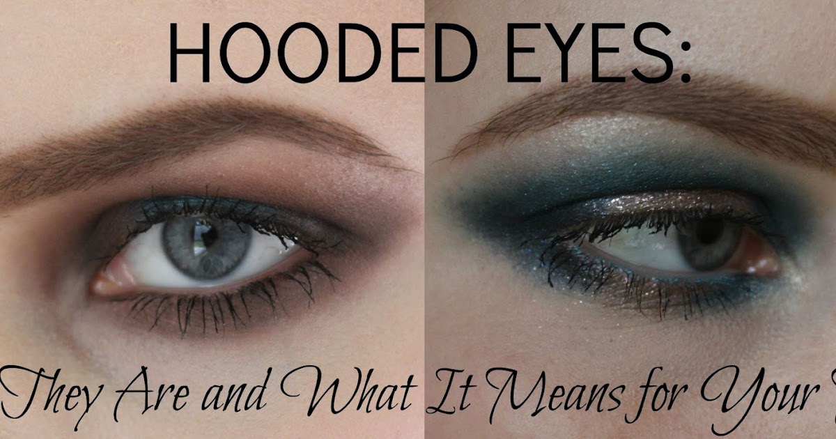AitU♔ Hooded Eyes What They Are and What It Means for Your Makeup