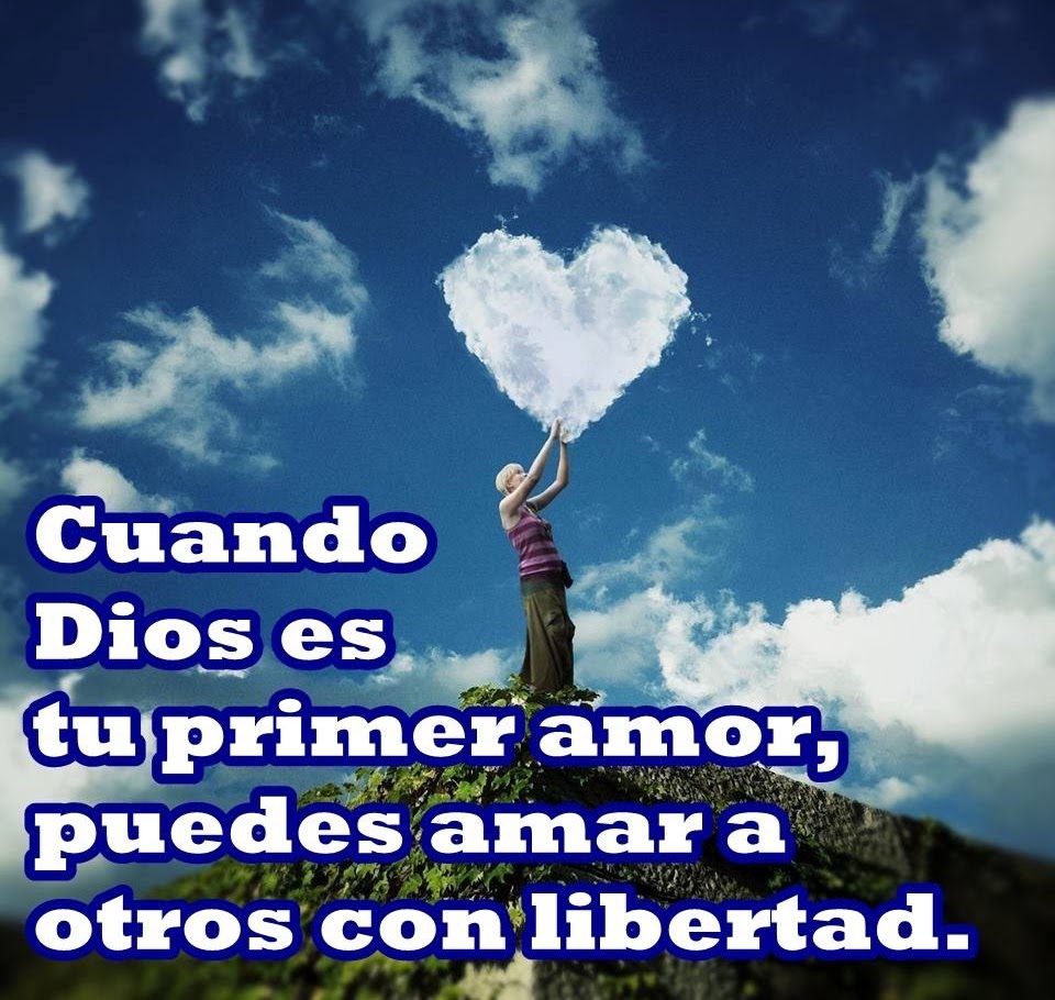 Mi confianza esta en ti Dios CUANDO DIOS ES TU PRIMER AMOR AMOR