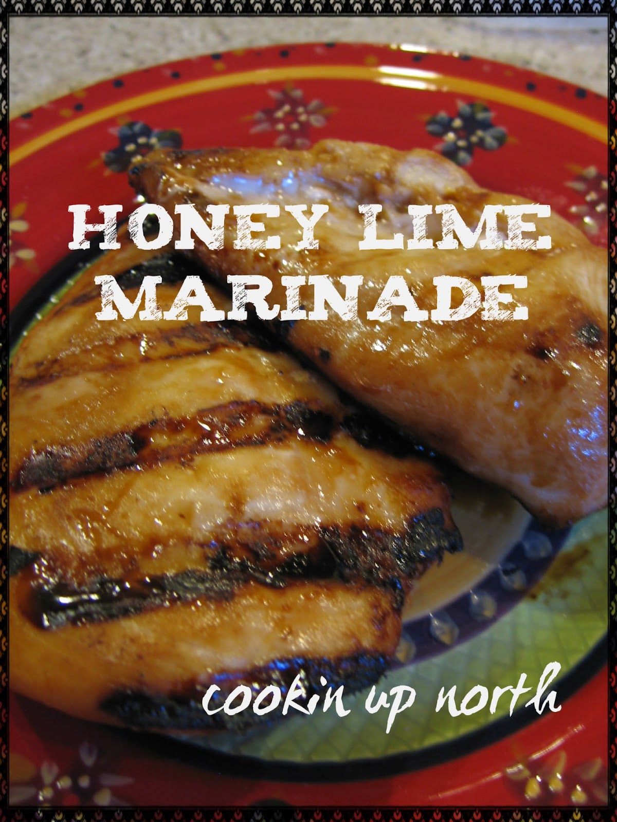 cookin' up north Honey Lime Marinade