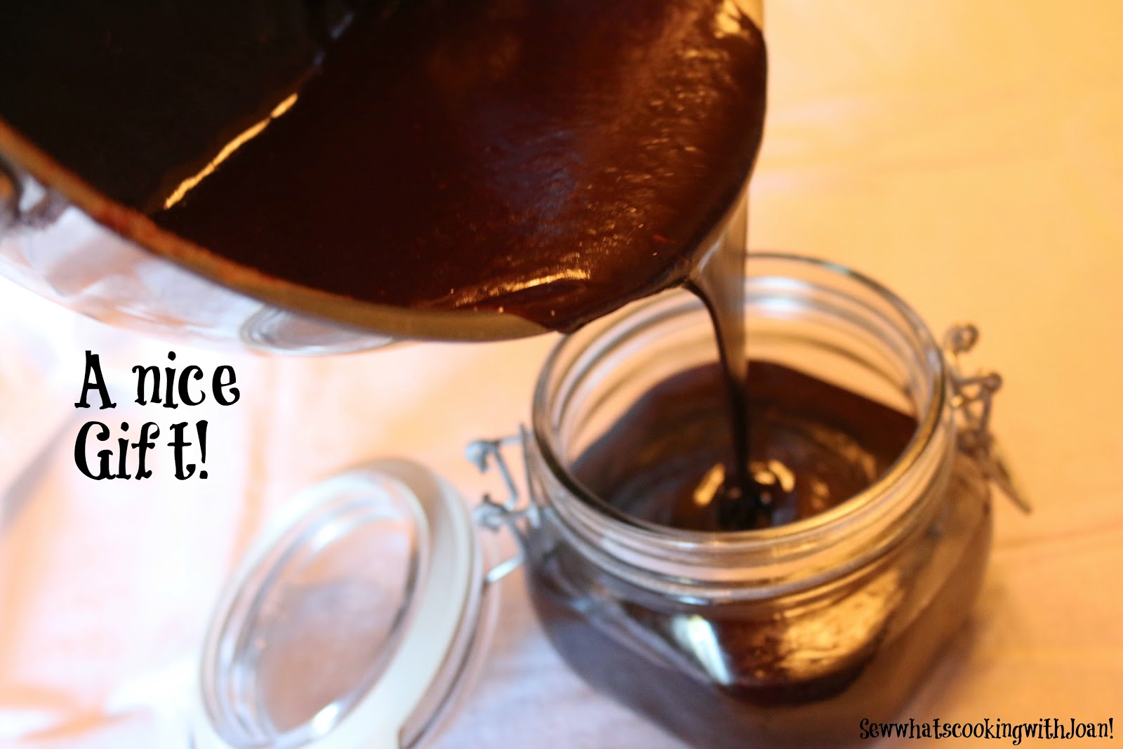 Sew what's cooking with Joan! Best Ever Hot Chocolate Fudge Sauce!