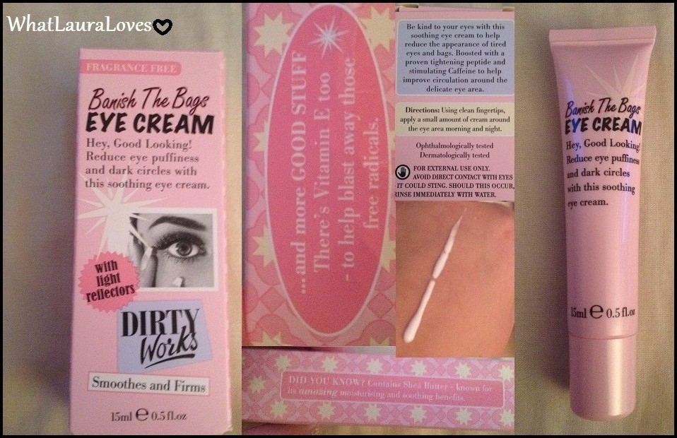 Dirty Works Banish The Bags Eye Cream and Lift and Firm Super Skin Serum WhatLauraLoves