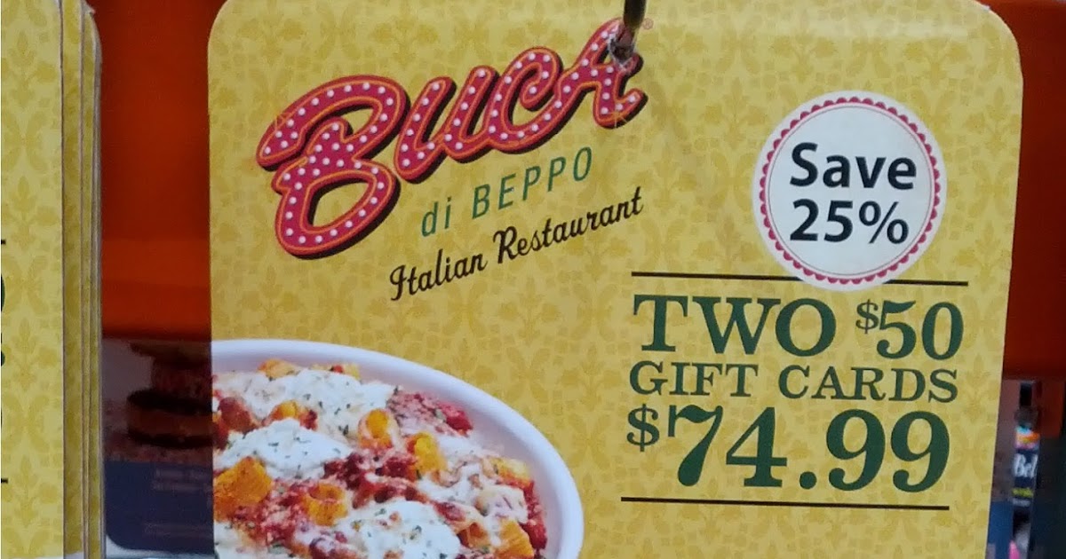 Buca di Beppo Italian Restaurant 2 50 gift cards for 75 Costco