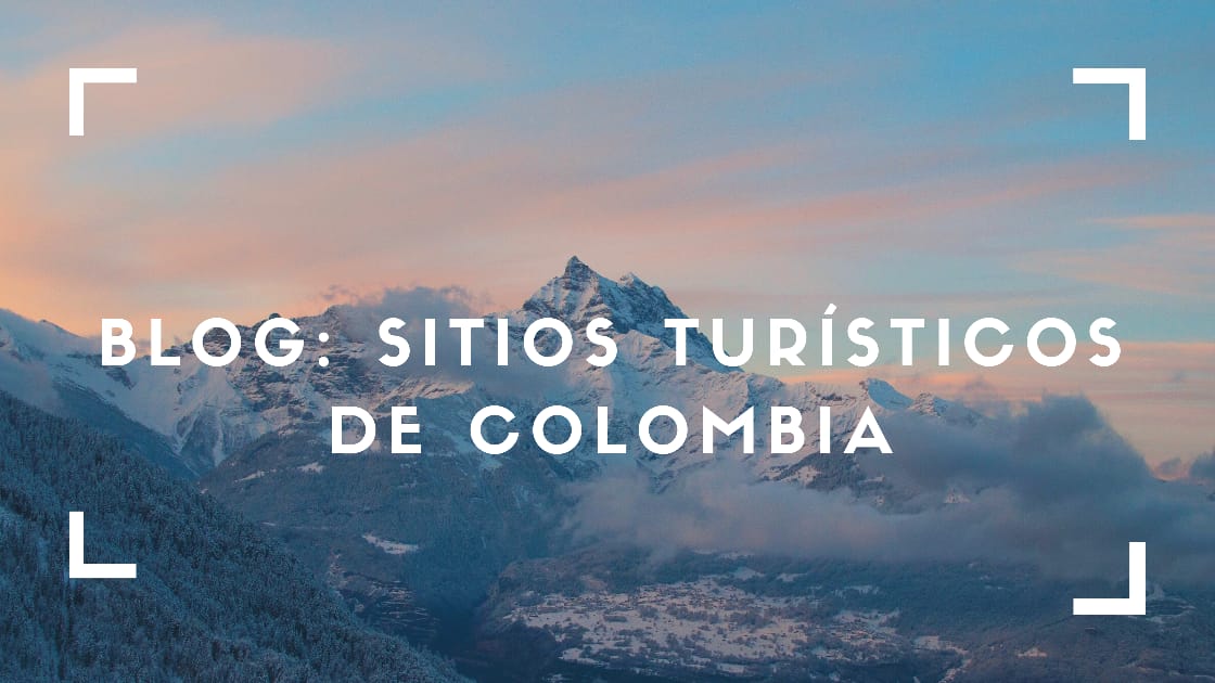 SITIOS TURÍSTICOS DE COLOMBIA