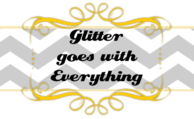 Glitter goes with Everything