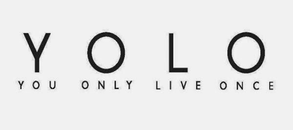 you only live once 