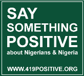Say 419 Positive things about Nigeria, our diverse country!