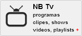 NB Tv - Programas, Video, Clipes, Shows e muita programação ao vivo e on-demand (pré-gravada)